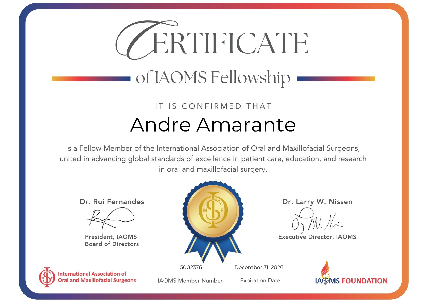 Dr. Andre Amarante is a Fellow Member of the International Association of Oral and Maxillofacial Surgeons. IAOMS Fellowship Certificate - Dr. Andre Amarante in Evanston, IL